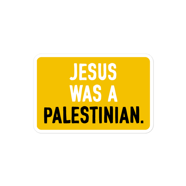 Jesus was a Palestinian Sticker