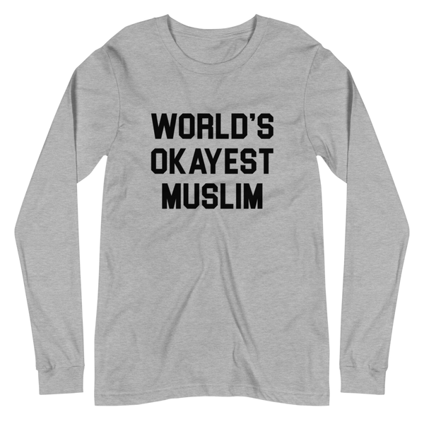 World's Okayest Muslim Tee (Longsleeve)