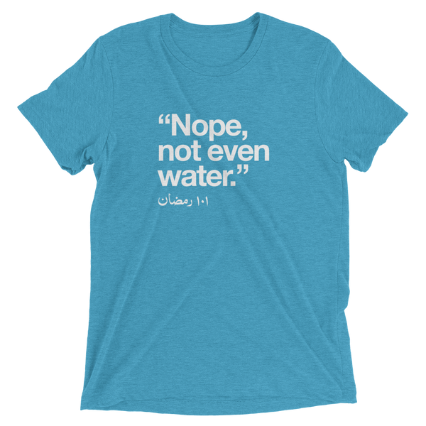 Not Even Water Tee
