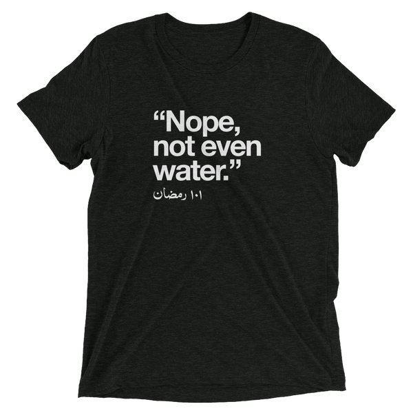 Not Even Water Tee