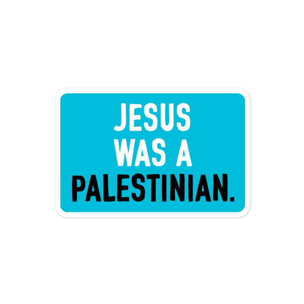 Jesus was a Palestinian Sticker