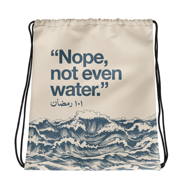 Not Even Water Drawstring Bag
