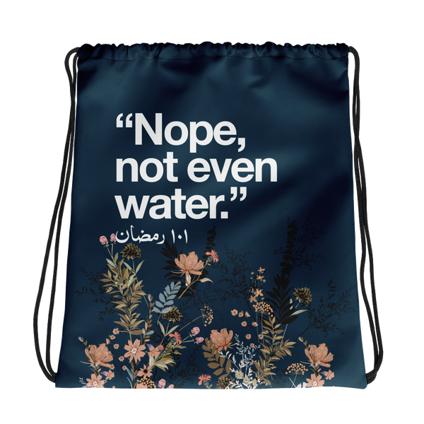 Not Even Water Drawstring Bag