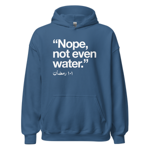 Not Even Water Hoodie