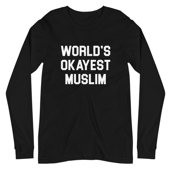 World's Okayest Muslim Tee (Longsleeve)